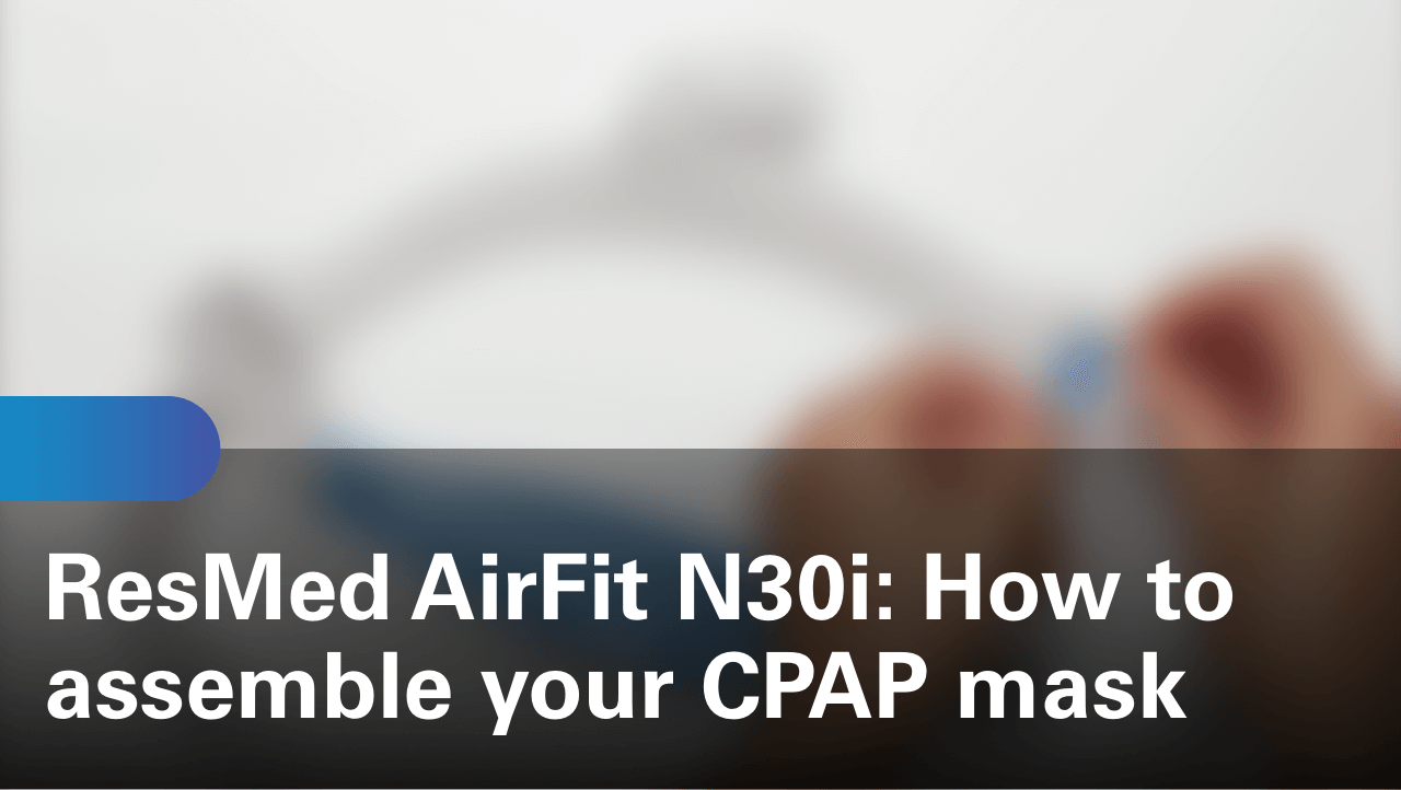 sleep-apnea-airfit-n30i-how-to-assemble-your-cpap-mask